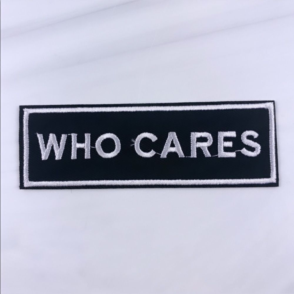 Who Cares Embroidered Patch - Picture 1 of 3